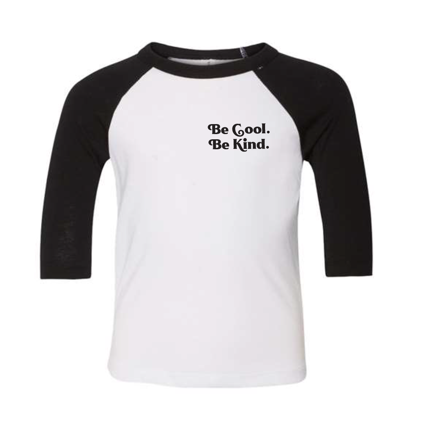 Be Cool. Be Kind. Toddler Baseball Tee