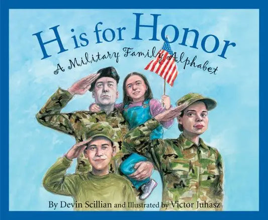 H is for Honor: A Military Family Alphabet Book